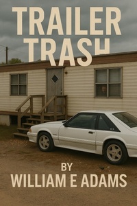Enlarge image Cover: Trailer Trash - Joshua Walker