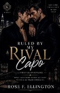 Enlarge image Cover: Ruled by My Rival Capo - ROSE F. ELLINGTON