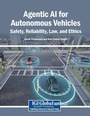 Cover: Agentic AI for Autonomous Vehicles: Safety, Reliability, Law, and Ethics - Engineering Science Reference