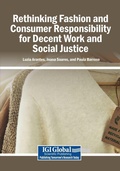 Cover: Rethinking Fashion and Consumer Responsibility for Decent Work and Social Justice - Business Science Reference