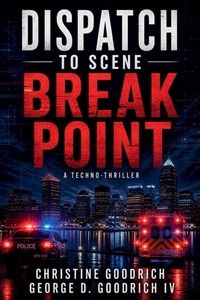 Enlarge image Cover: Dispatch To Scene Break Point - Christine Goodrich
