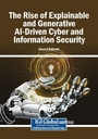 Cover: The Rise of Explainable and Generative AI-Driven Cyber and Information Security - Information Science Reference