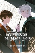 Cover: Romance Gay : La confession de Mage Noir - Isabella Webb