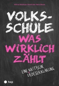 Cover: Volksschule - was wirklich z&auml;hlt - hep verlag