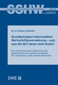 Cover: Grundprinzipien intermedi&auml;rer Wertschriftenverwahrung - und, was die DLT daran nicht &auml;ndert - Dike Verlag Z&uuml;rich