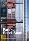 Cover: Farbkultur in Basel-Stadt - Christoph Merian Verlag