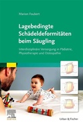 Cover: Lagebedingte Sch&auml;deldeformit&auml;ten beim S&auml;ugling - Urban & Fischer