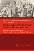 Cover: Christian Felix Wei&szlig;es Werk im europ&auml;ischen Kontext - J.B. Metzler