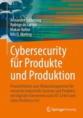 Cover: Cybersecurity f&uuml;r Produkte und Produktion - Springer Vieweg