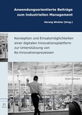 Cover: Konzeption und Einsatzm&ouml;glichkeiten einer digitalen Innovationsplattform zur Unterst&uuml;tzung von Ko-Innovationsprozessen - Logos Berlin