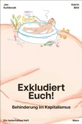 Cover: Exkludiert euch! - Behinderung im Kapitalismus - Maro