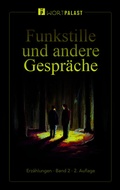Cover: Funkstille und andere Gespr&auml;che - WORTPALAST Verlag Berlin