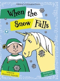 Enlarge image Cover: When the Snow Falls - FriesenPress