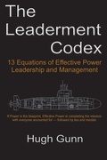 Cover: The Leaderment Codex - 13 Equations of Effective Power, Leadership, and Management - Leaderment Press