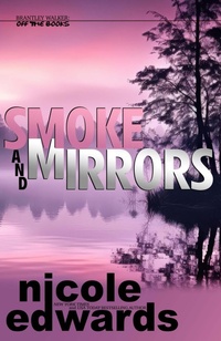 Enlarge image Cover: Smoke and Mirrors - Nicole Edwards Limited