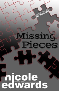 Enlarge image Cover: Missing Pieces - Nicole Edwards Limited