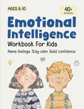 Cover: Emotional Intelligence for Kids Workbook - Wooden House Books