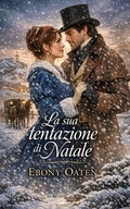 Cover: La sua tentazione di Natale: (previously published as Tentazione Natalizia - Publishdrive