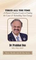 Cover: Tired All the Time - Dr Prabhat Das