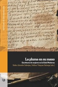 Cover: La pluma en su mano : escrituras de mujeres en la Edad Moderna - Vervuert Verlagsgesellschaft