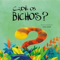 Cover: Cad&ecirc; os bichos? - Pangolim