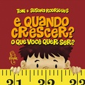 Cover: E quando crescer? O que voc&ecirc; quer ser? - Pangolim