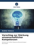 Cover: Vorschlag zur Staerkung wissenschaftlicher Kompetenzen - Verlag Unser Wissen