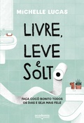 Cover: Livre, leve e solto - Academia