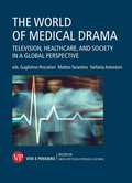 Cover: The world of medical drama. Television, healthcare, and society in a global perspective - Ricerche. Media Spettacolo Processi culturali;Vita e Pensiero