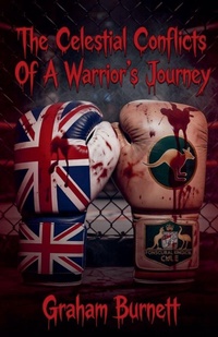 Enlarge image Cover: The Celestial Conflicts Of A Warrior's Journey - GRAHAM BURNETT