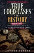 Cover: Forgotten Crimes, Missing Truths, and Unsolved Mysteries That Time Couldn't Bury - UrikaPress Books