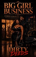 Cover: Big Girl Business - Dirty Deeds - Blue Phoenix Books