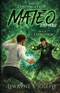 Cover: The Chronicles Of Mateo Stephens - Book 2 - DwayneJoseph