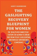 Cover: The Gaslighting Recovery Blueprint For Women - Authors Crib