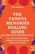 Cover: The Painful Memories Healing Guide - Authors Crib