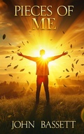 Cover: Pieces of Me - John Bassett
