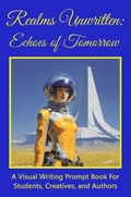 Cover: Realms Unwritten: Echoes of Tomorrow - Ford Mountain Publishing, LLC