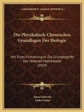 Cover: Die Physikalisch-Chemischen Grundlagen Der Biologie - Kessinger Publishing