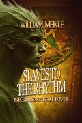 Cover: Slaves to the Rhythm - William Meikle