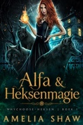 Cover: Alfa & Heksenmagie - Harley Romance Publishing