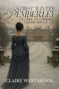 Cover: The First Winter at Pemberley: A Pride and Prejudice Variation Romance - Noir & Nectar Books