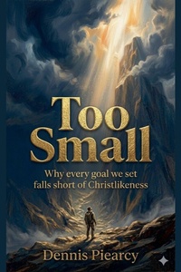 Enlarge image Cover: Too Small - Dennis Piearcy
