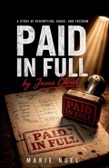 Cover: Paid in Full - MarieNoelMinistriesPress