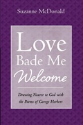 Cover: Love Bade Me Welcome - Cascade Books