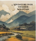 Cover: Adventure Over Thunder Mountain - Ford Mountain Publishing, LLC