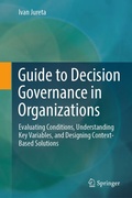 Cover: Guide to Decision Governance in Organizations - Springer