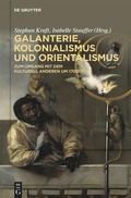 Cover: Galanterie, Kolonialismus und Orientalismus - De Gruyter