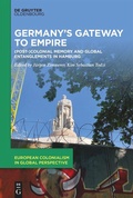 Cover: Germany's Gateway to Empire - De Gruyter Oldenbourg