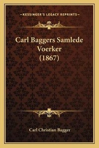 Abbildung von: Carl Baggers Samlede Voerker (1867) - Kessinger Publishing