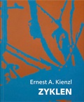 Cover: Ernest A. Kienzl - Verlag f&uuml;r moderne Kunst